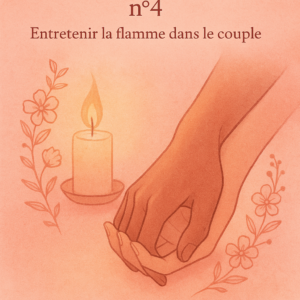 Rituel entretenir la flamme dans le couple