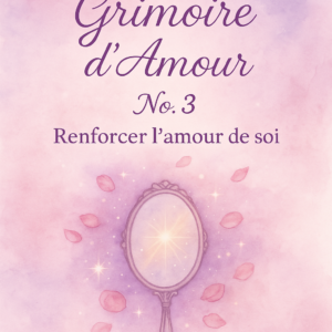 Rituel renforcer l'amour de soi